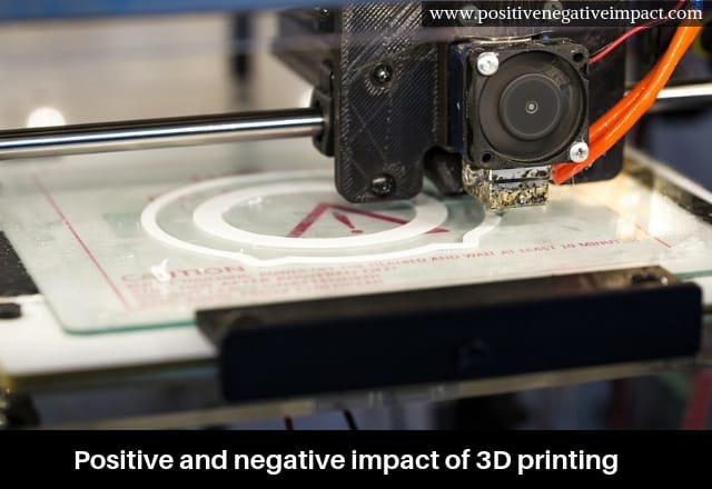 Positive and negative impact of 3D printing