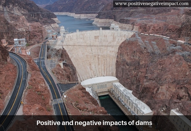 Positive and negative impacts of dams