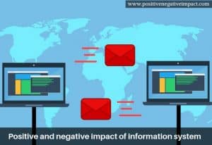 Positive and negative impact of information system