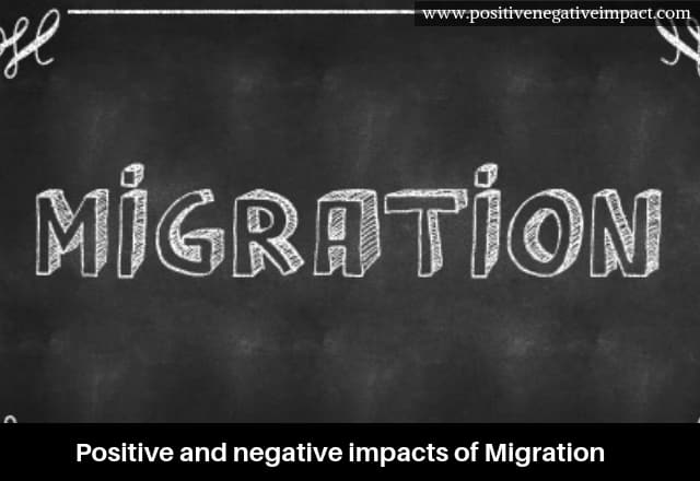 Positive and negative impacts of Migration