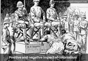 Positive and negative impact of colonialism