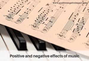 Positive and negative effects of music