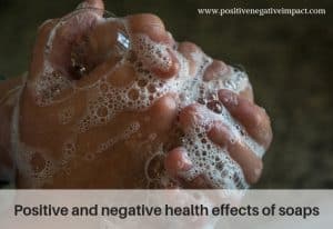 Positive and negative health effects of soaps