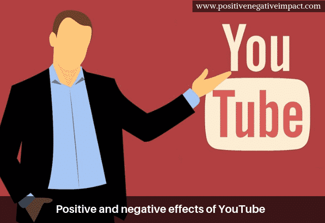 Positive and negative effects of YouTube