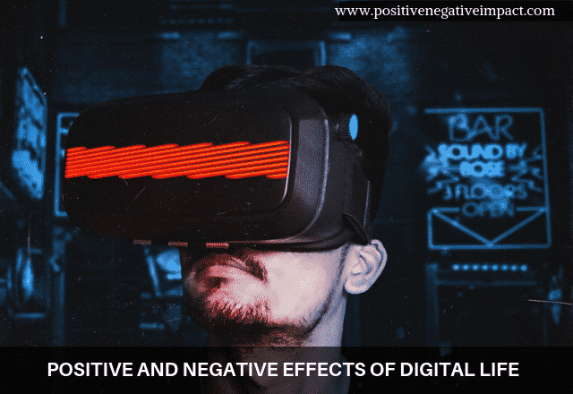 Positive and negative effects of digital life