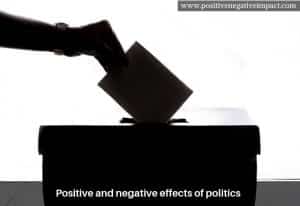 Positive and negative effects of politics