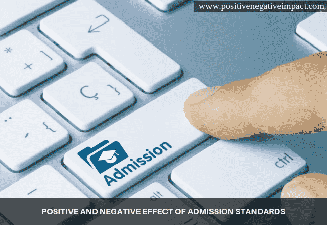 Positive and negative effect of admission standards
