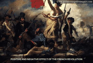 Positive and negative effect of the French Revolution