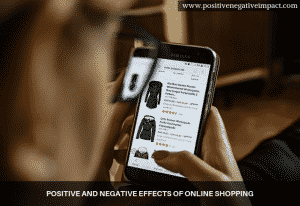 Positive and negative effects of online shopping